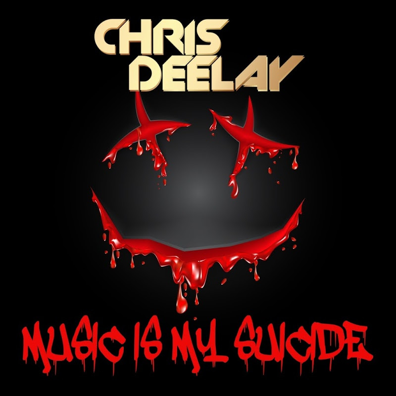 Chris Deelay - Music Is My Suicide (Hands Up Edit) (2016)