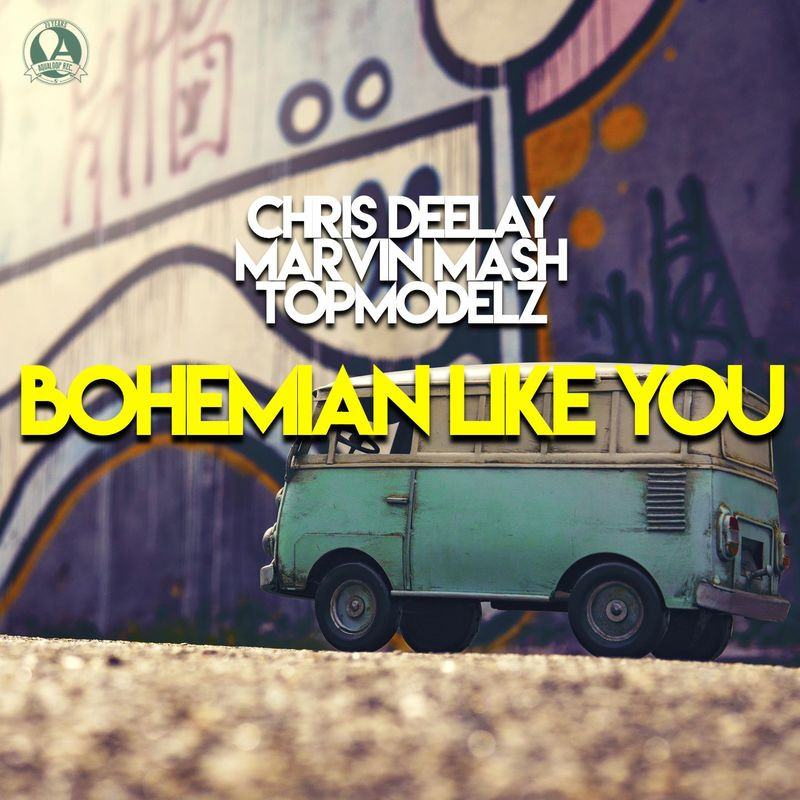 Chris Deelay, Marvin Mash & Topmodelz - Bohemian Like You (2021)