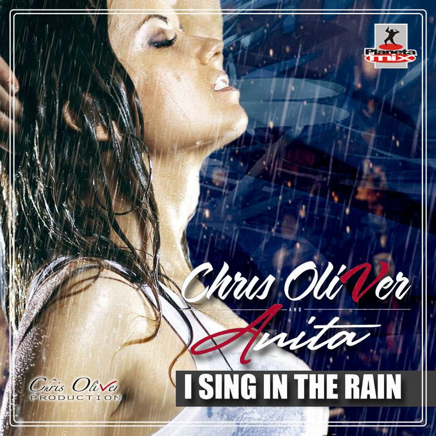 Chris Oliver & Anita - I Sing in the Rain (Radio Edit) (2012)