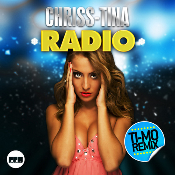 Chriss-Tina - Radio (Ti-Mo Remix Edit) (2013)