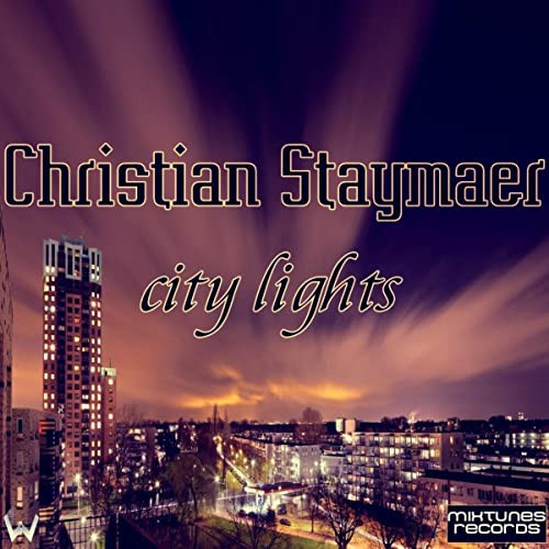 Christian Staymaer - City Lights (2012)