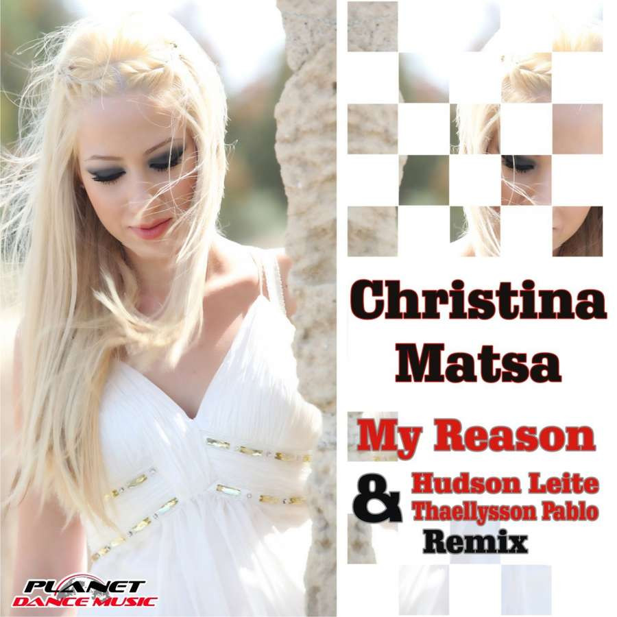 Christina Matsa - My Reason (Hudson Leite & Thaellysson Pablo Remix Edit) (2015)