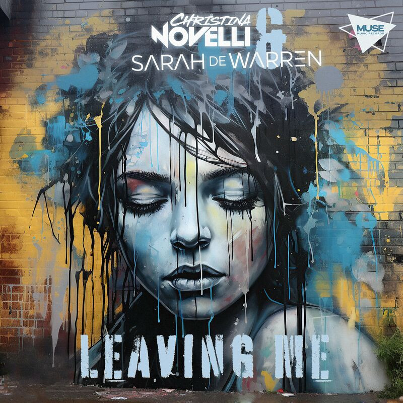Christina Novelli & Sarah de Warren - Leaving Me (2023)