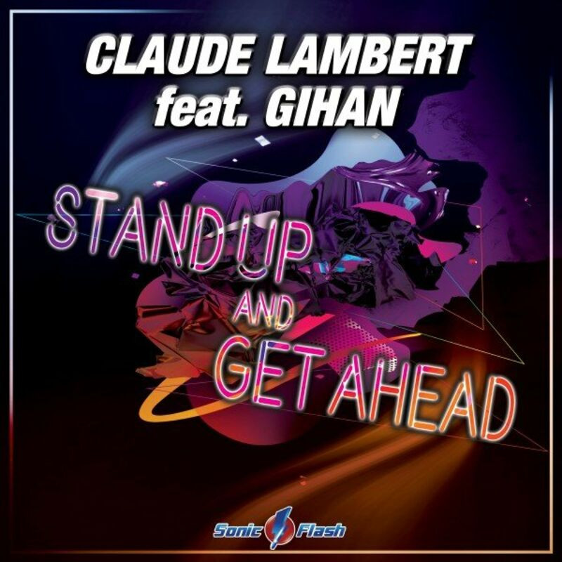 Claude Lambert feat. Gihan - Stand Up and Get Ahead (2022)