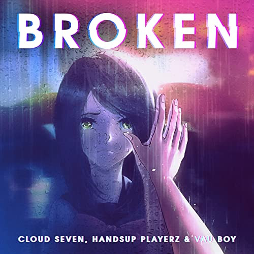 Cloud Seven & Handsup Playerz feat. Vau Boy - Broken (Denox Remix Edit) (2019)