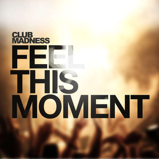 Club Madness - Feel This Moment (Jamie B Mix Edit) (2013)
