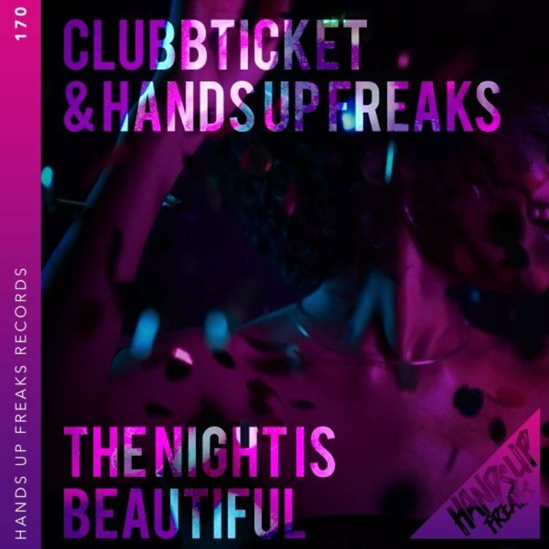 Clubbticket & Hands Up Freaks - The Night Is Beautiful (2022)