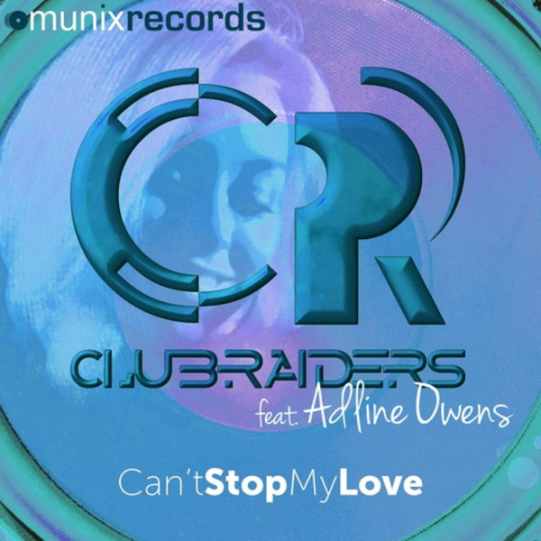 Clubraiders feat. Adline Owens - Can't Stop My Love (Club Edit) (2012)