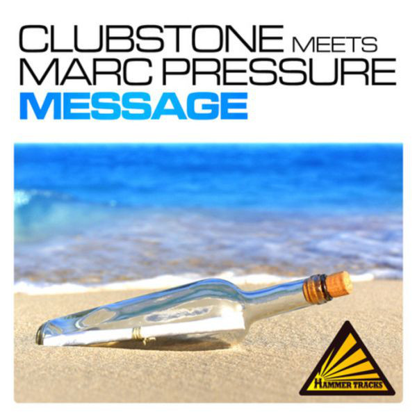 Clubstone Meets Marc Pressure - Message (Radio Edit) (2010)