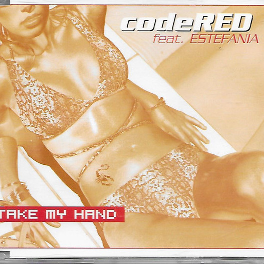 Codered feat. Estefania - Take My Hand (Club Mix) (2004)