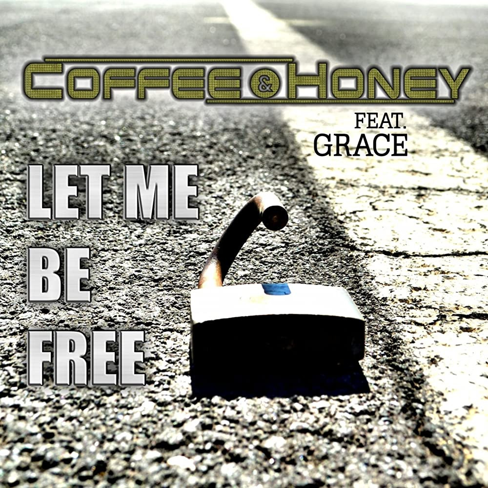 Coffee & Honey ft. Grace - Let Me Be Free (Original Edit) (2011)