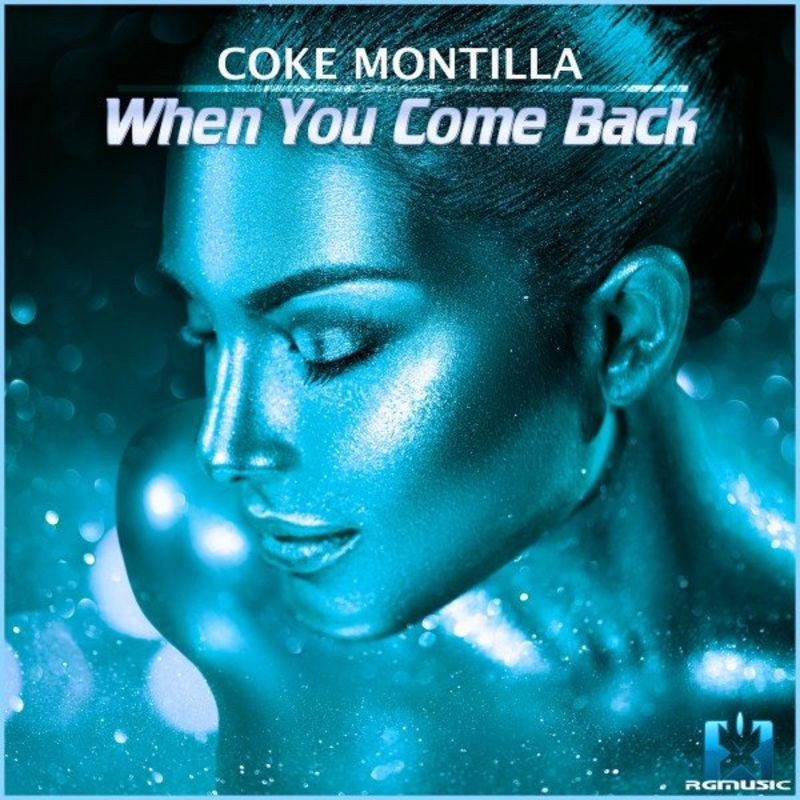 Coke Montilla - When You Come Back (Nick Unique Radio Edit) (2020)