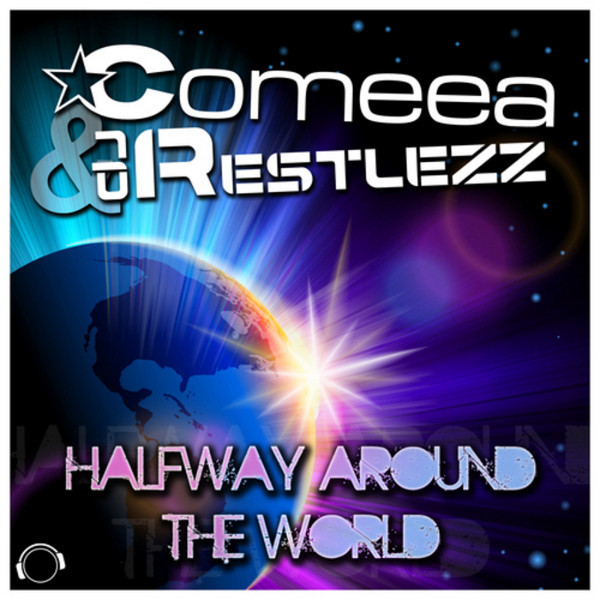Comeea & DJ Restlezz - Halfway Around the World (Cueboy & Tribune Remix Edit) (2013)