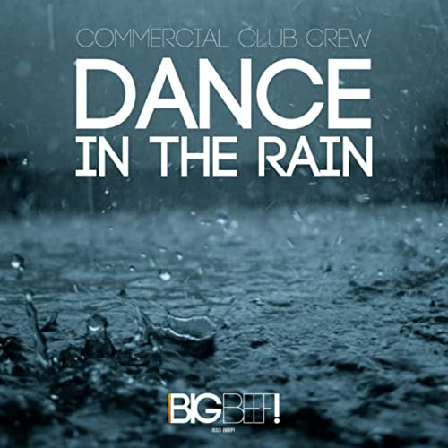 Commercial Club Crew - Dance in the Rain (Radio Edit) (2014)