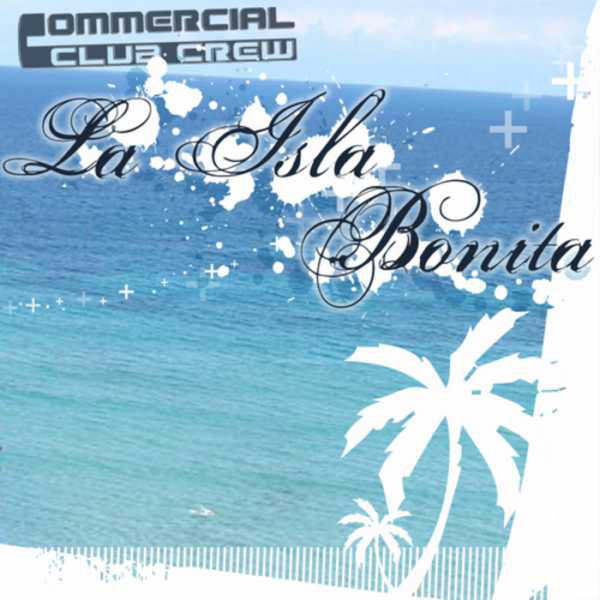 Commercial Club Crew - La Isla Bonita (Crew 7 Radio Mix) (2008)