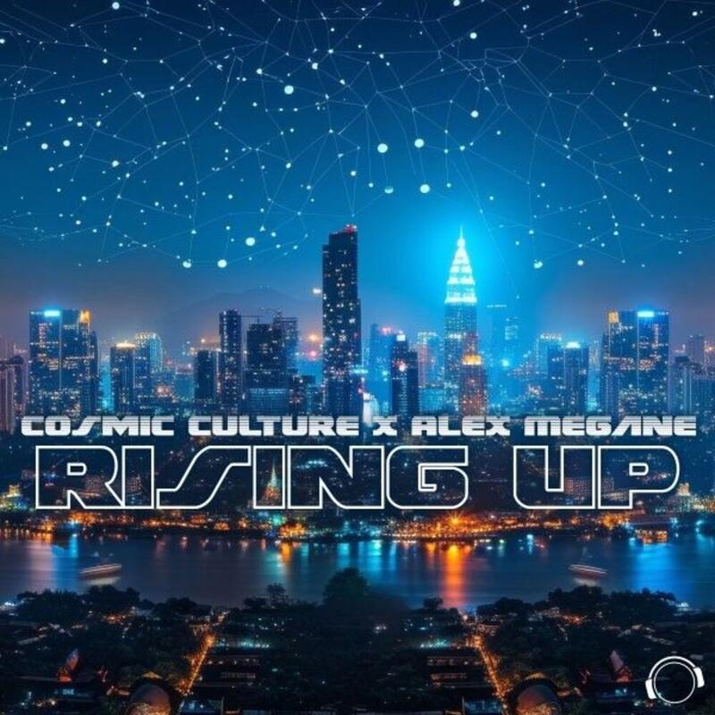 Cosmic Culture & Alex Megane - Rising Up (2025)