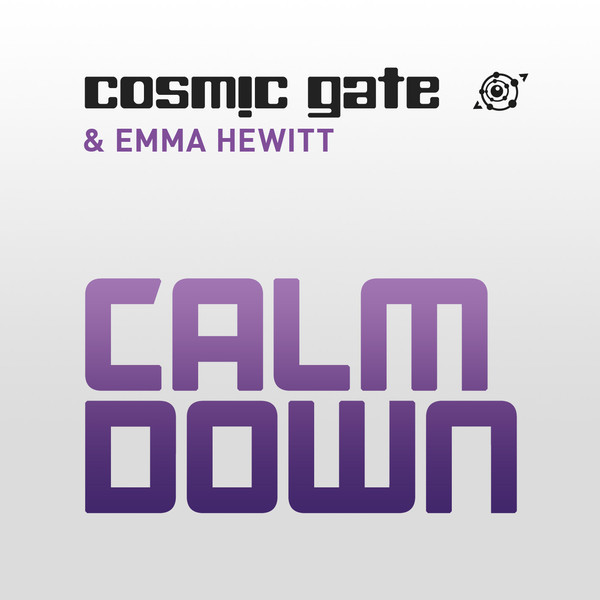 Cosmic Gate & Emma Hewitt - Calm Down (Radio Edit) (2012)