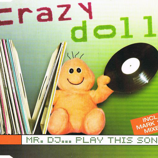 Crazy Doll - Mr. DJ... Play This Song (Mark 'Oh Short Edit) (2003)