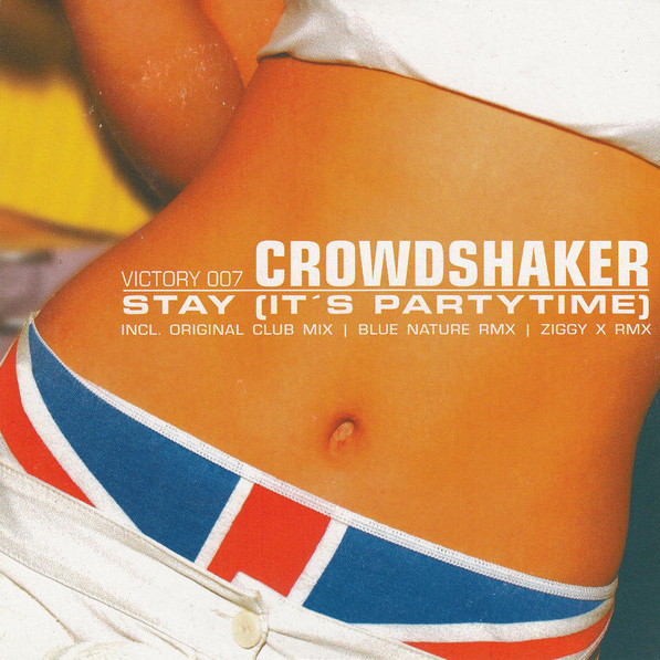 Crowdshaker - Stay (It's Partytime) (Blue Nature Radio Mix) (2004)