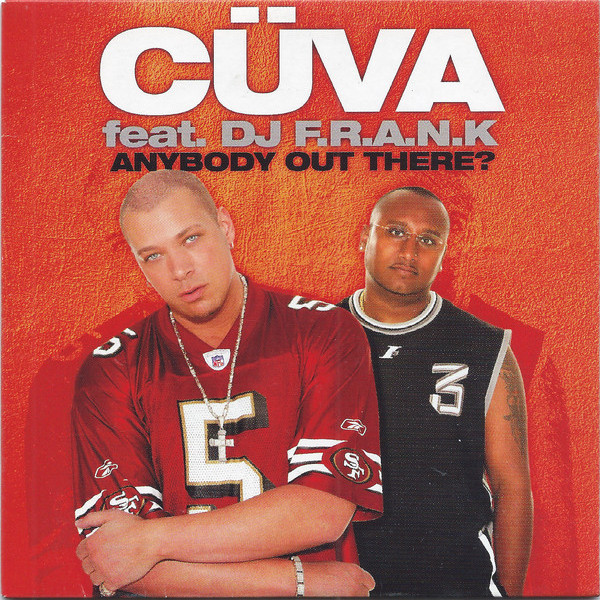 Cüva Ft DJ F.R.A.N.K. - Anybody Out There (2005)