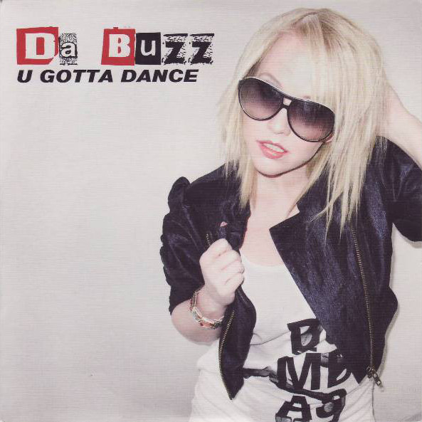 Da Buzz - U Gotta Dance (Original) (2010)