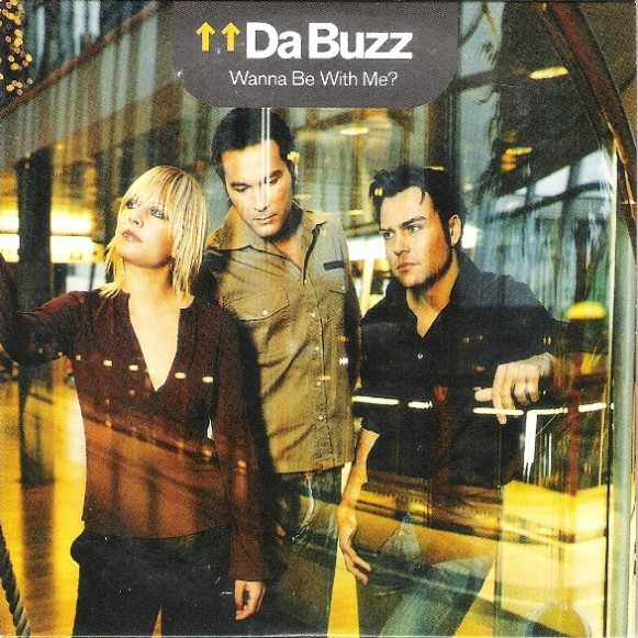 Da Buzz - Wanna Be with Me? (2002)