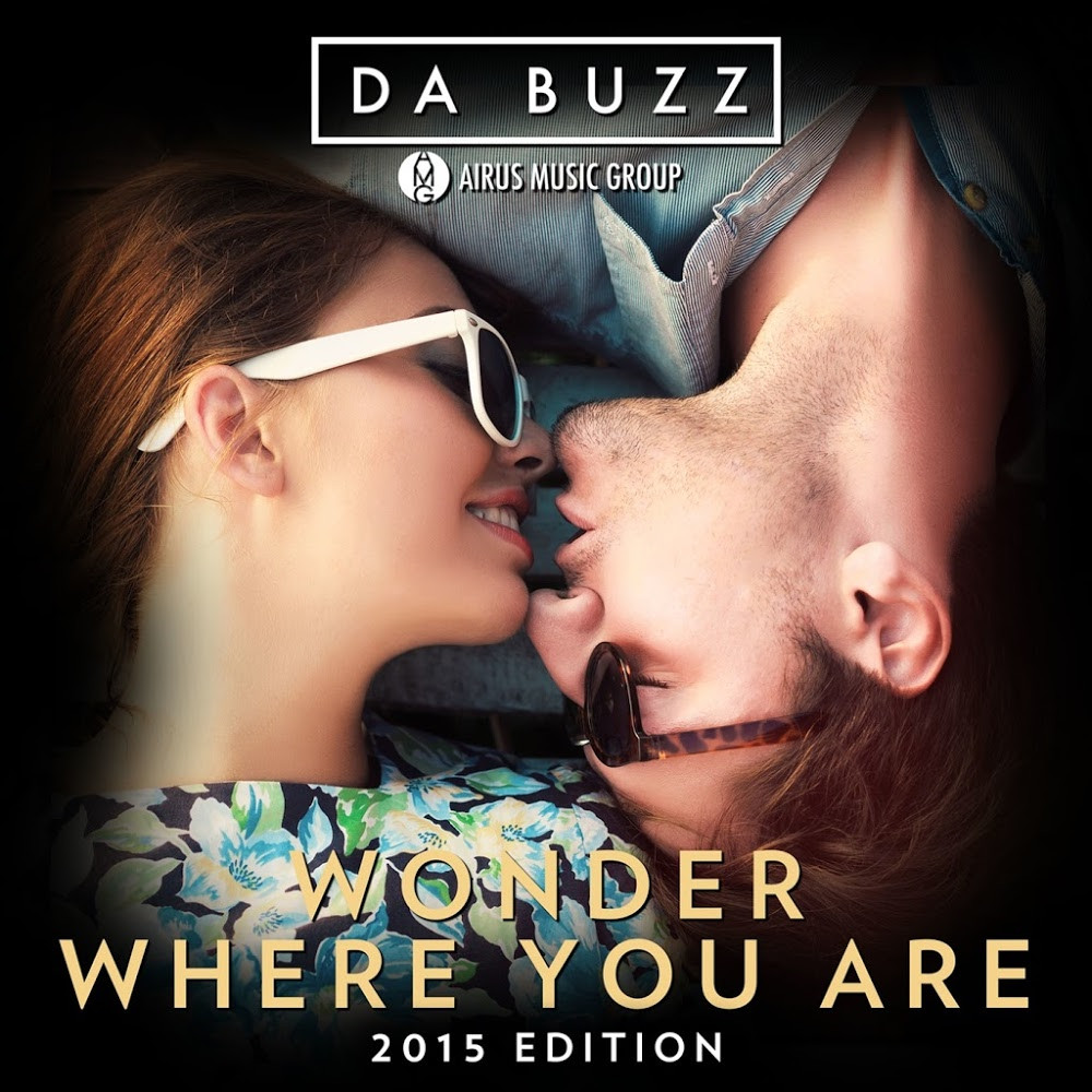 Da Buzz - Wonder Where You Are (Radio Edit) (2015)