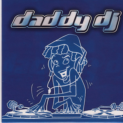 Daddy DJ - Daddy DJ (Chico & Tonio Radio Edit) (2000)