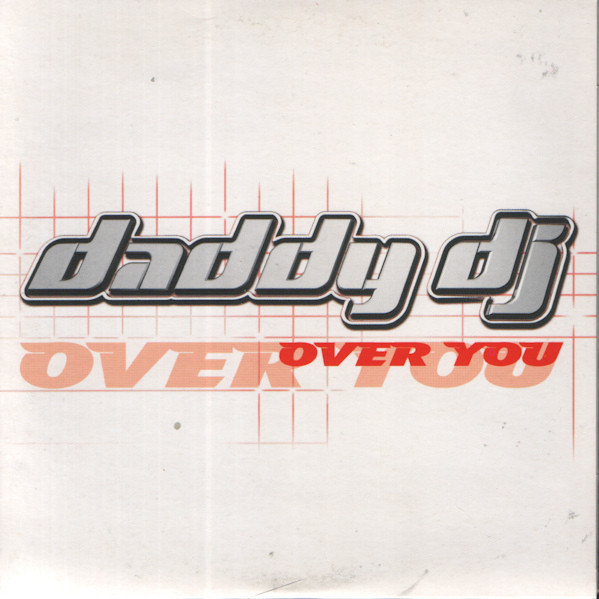 Daddy DJ - Over You (Original Radio Edit) (2001)