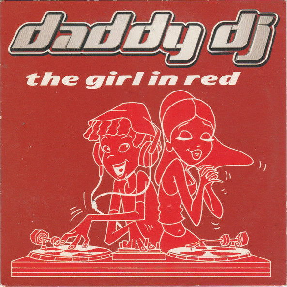Daddy DJ - The Girl in Red (Original Radio Edit) (2001)