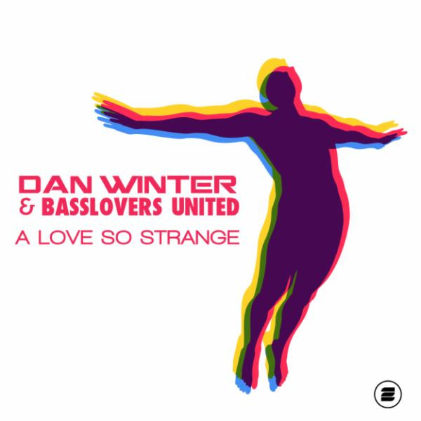 Dan Winter & Basslovers United - A Love so Strange (Radio Edit) (2017)