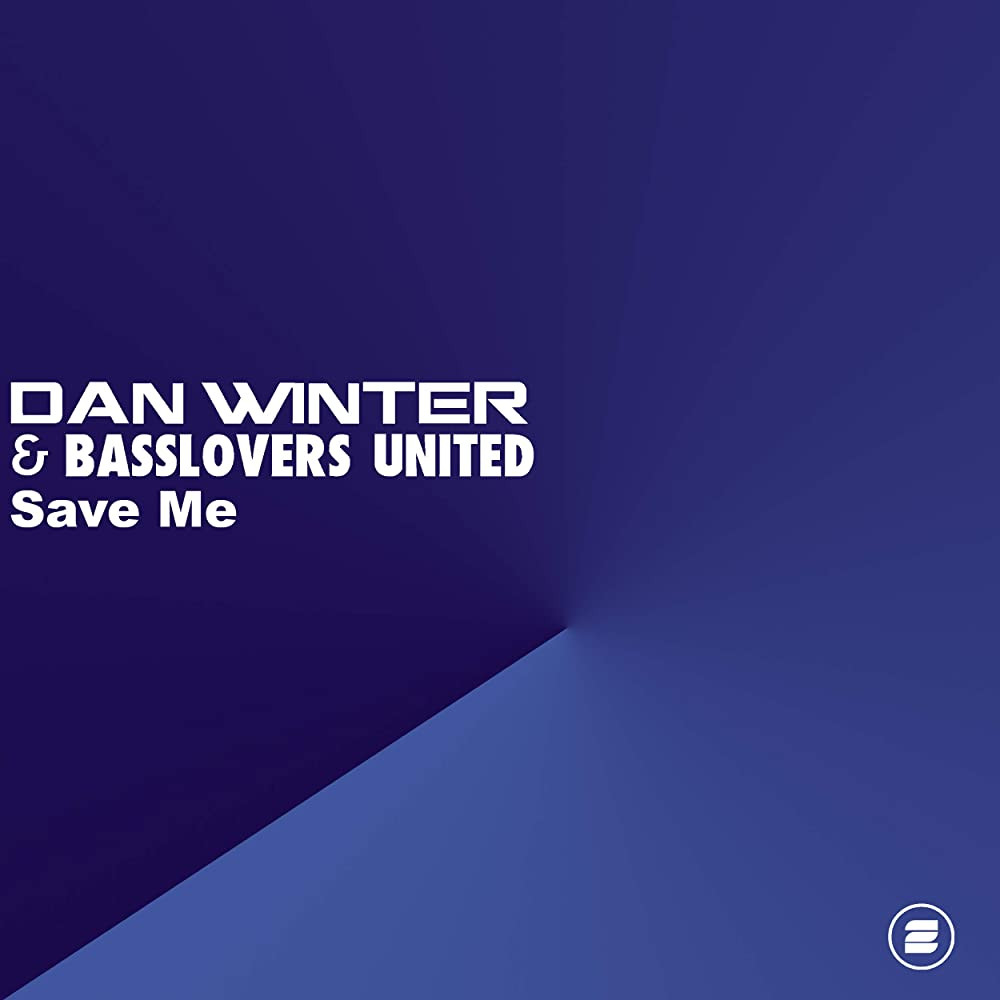 Dan Winter & Basslovers United - Save Me (2019)