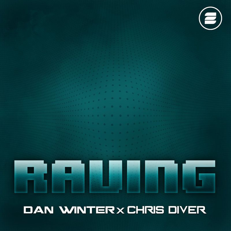 Dan Winter & Chris Diver - Raving (2022)