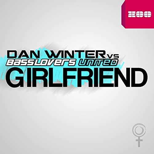 Dan Winter vs Basslovers United - Girlfriend (Dan Winter Radio Edit) (2013)