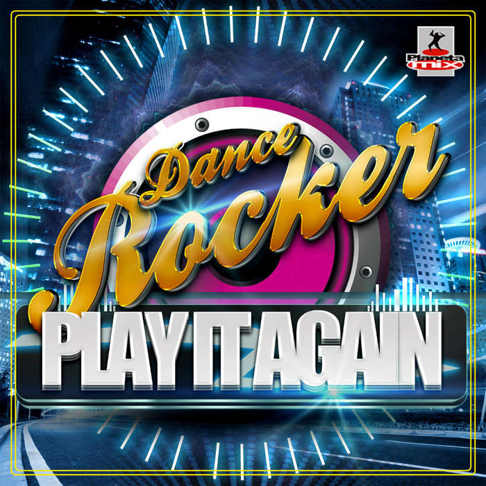 Dance Rocker - Play It Again (Radio Edit) (2012)