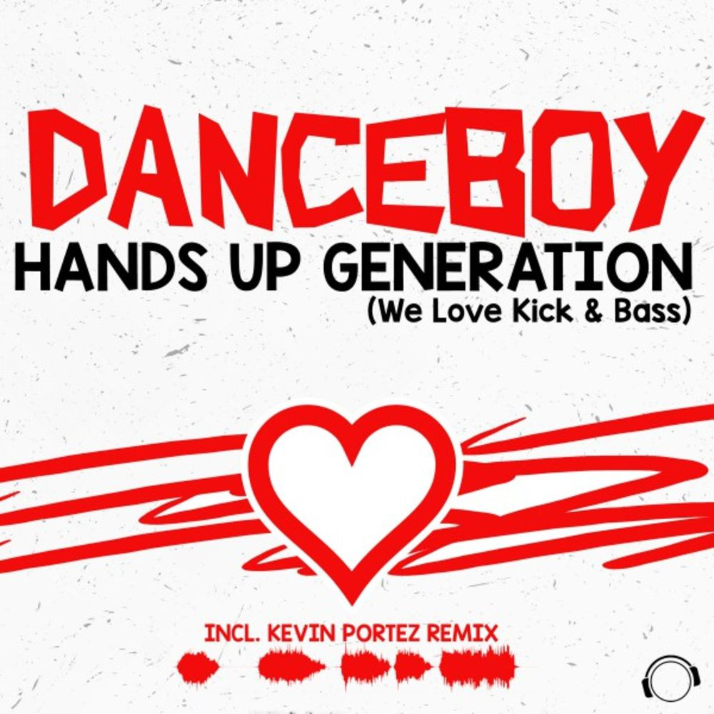 Danceboy - Hands Up Generation (We Love Kick & Bass) (Radio Edit) (2019)