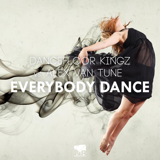 Dancefloor Kingz vs. Alex Van Tune - Everybody Dance (Radio Edit) (2015)