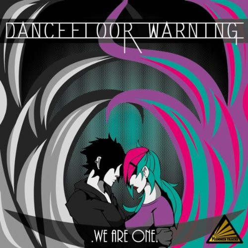 Dancefloor Warning - We Are One (Original Radio Edit) (2012)