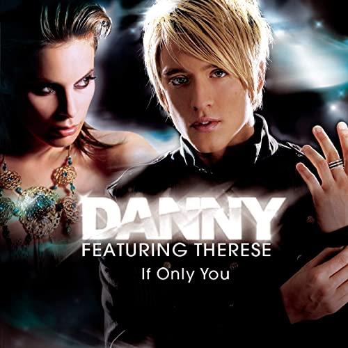 Danny Feat Therese - If Only You (2011)