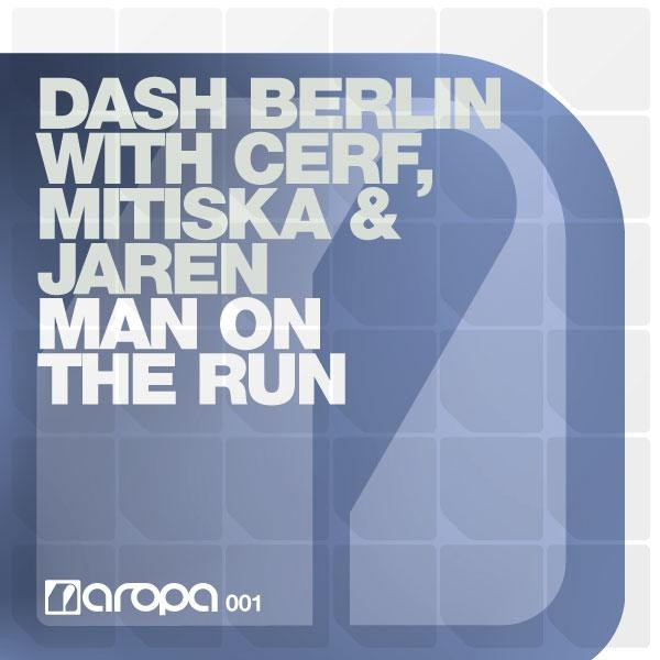 Dash Berlin & Cerf, Mitiska & Jaren - Man on the Run (Original Vocal Mix) (2009)