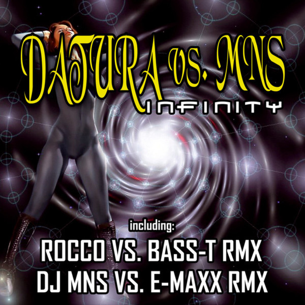 Datura vs. Mns - Infinity (DJ Mns vs. E-Maxx Remix Edit) (2007)