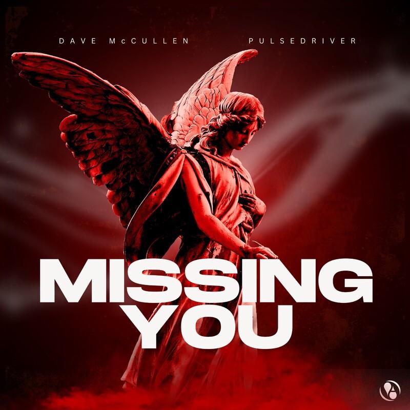 Dave McCullen & Pulsedriver - Missing You (2025)