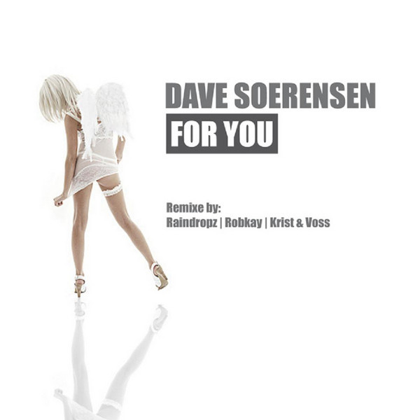 Dave Soerensen - For You (Raindropz! Edit) (2010)