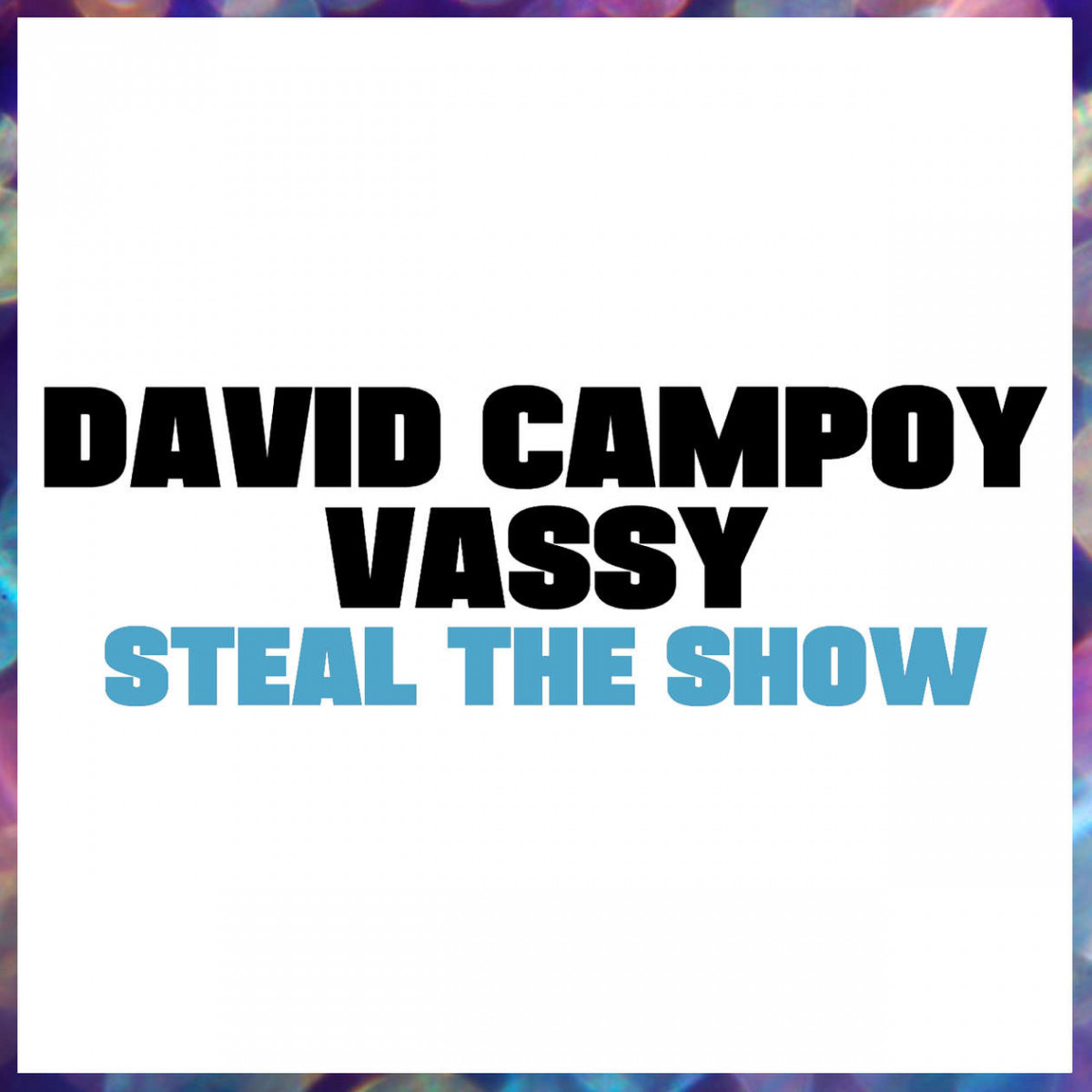 David Campoy & Vassy - Steal the Show (Radio Mix) (2015)