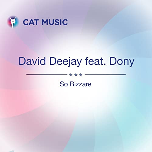 David Deejay Feat Dony - So Bizarre (2009)
