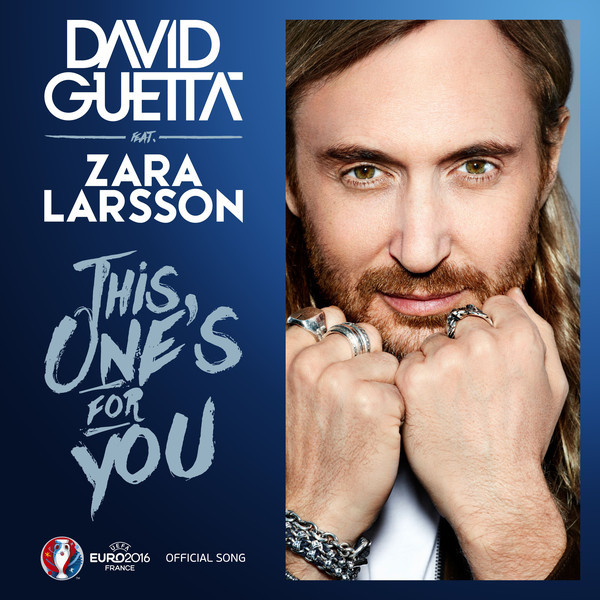 David Guetta feat. Zara Larsson - This One's for You (2016)
