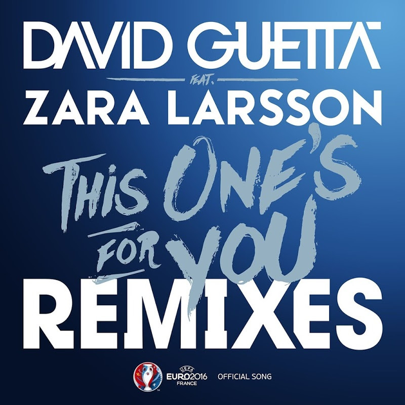 David Guetta feat. Zara Larsson - This One's for You (Official Song Uefa Euro 2016) (2016)