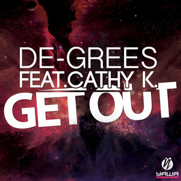De-Grees feat. Cathy K. - Get Out (Classic Dance Radio Edit) (2014)