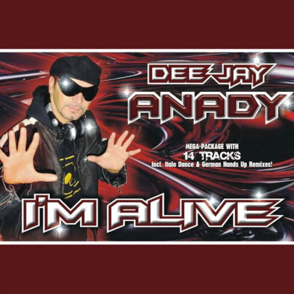 Dee Jay Anady - I'm Alive (C.Y.T. Original Radio Edit) (2006)