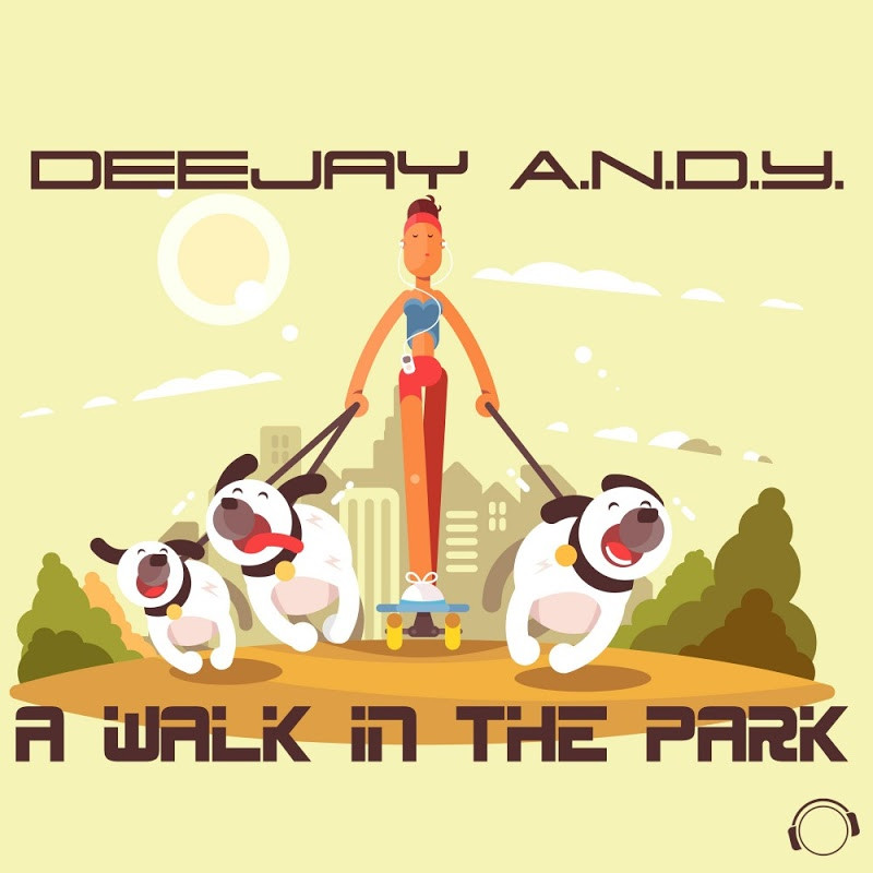 Deejay A.N.D.Y. - A Walk in the Park (Raindropz! Remix Edit) (2017)